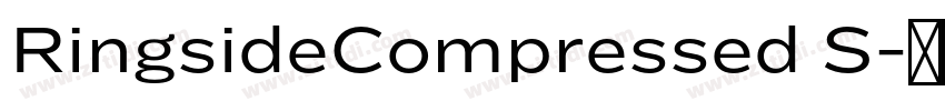 RingsideCompressed S字体转换 RingsideCompressed S字体转换